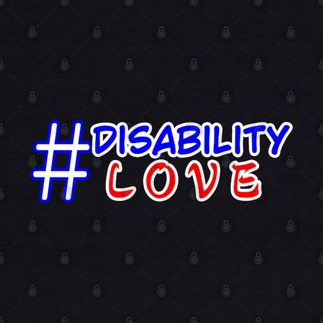 #DisabilityLOVE ver. 2 by MayaReader